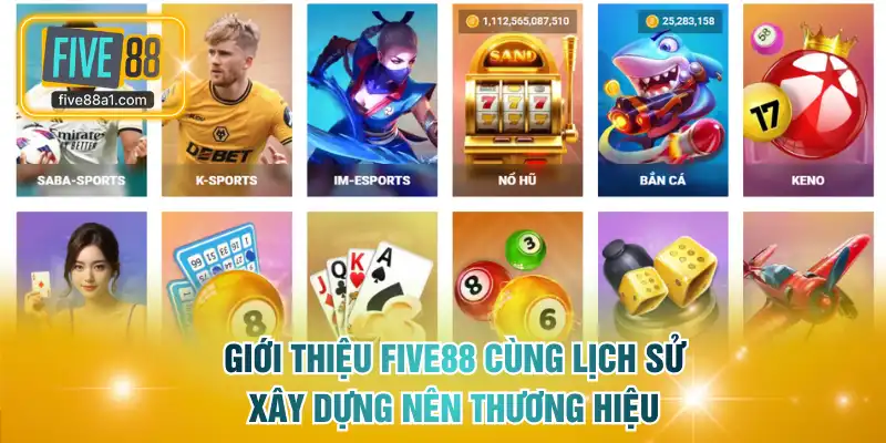 Giới thiệu FIVE88 cùng lịch sử xây dựng nên thương hiệu