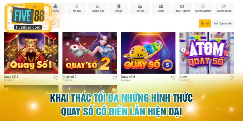 Khai thác tối đa những hình thức quay số cổ điển lẫn hiện đại